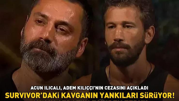 Survivordaki kavganın yankıları sürüyor Acun Ilıcalı Adem Kılıççı’nın cezasını açıkladı Çılgın Sedatın eşinden tepki