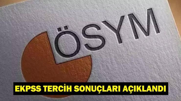 EKPSS TERCİH SONUCU SORGULAMA: EKPSS tercih sonuçları 2025 nereden, nasıl sorgulanır