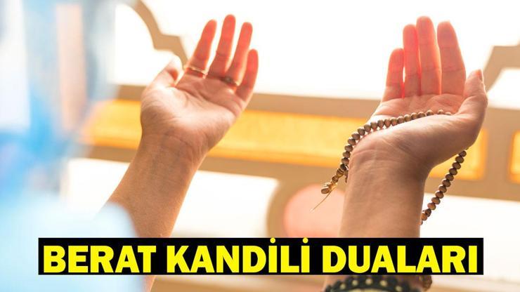 BERAT KANDİLİ DUALARI | Berat Gecesi Okunacak Dualar Neler, Hangi Dualar Okunur Kandilde Nasıl Dua Edilir