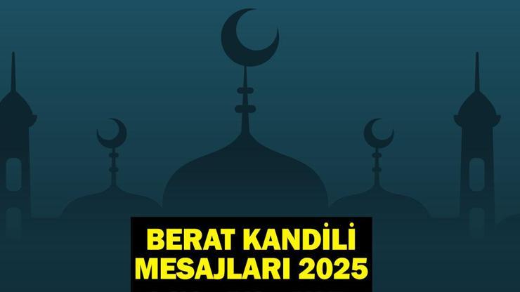 BERAT KANDİLİ MESAJLARI RESİMLİ 2025 Dualı, Yazılı, Ayetli ve Hadisli Berat Gecesi Kutlama Mesajları ve Sözleri