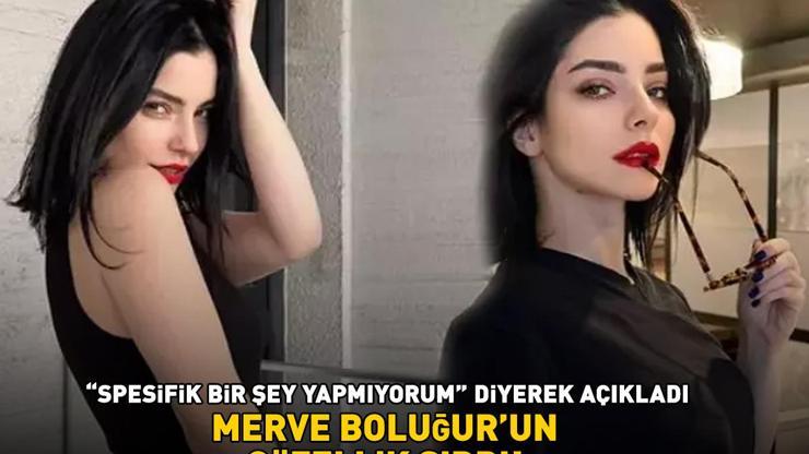 Acemi Cadının yıldızı Merve Boluğurun güzellik sırrı ‘Spesifik bir şey yapmıyorum diyerek açıkladı