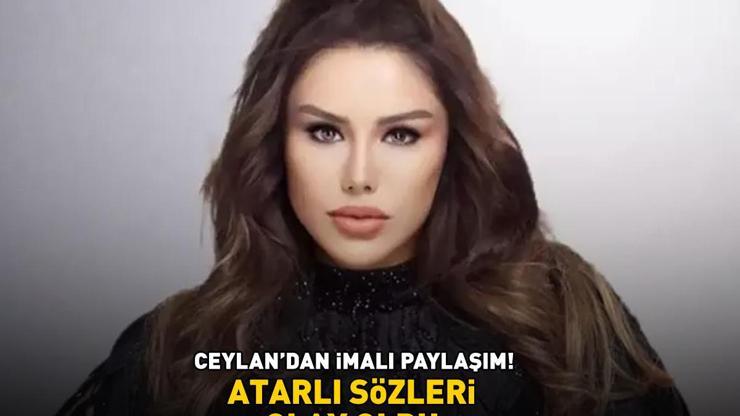 Ceylandan imalı paylaşım ATARLI SÖZLERİ OLAY OLDU