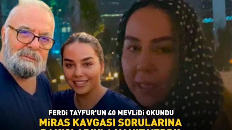 Ferdi Tayfurun 40ıncı gün mevlidi okundu Tuğçe Tayfur ile arası bozuk olan Şirin Gözalıcı miras kavgası sorularına böyle yanıt verdi