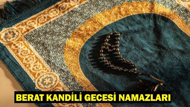 Berat Gecesi Kandili 2, 6, 12, 14 ve 100 Rekat Kılınan Namazlar Nelerdir Berat Kandili Namazı Detaylı Bilgi