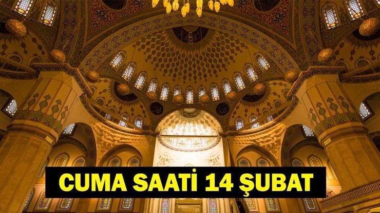 CUMA SAATİ KAÇTA İstanbul, Ankara, İzmir Diyanet Cuma Namazı Vakitleri 14 Şubat 2025