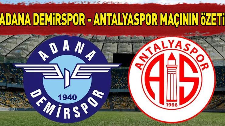 ADANA DEMİRSPOR - ANTALYASPOR MAÇ SONUCU |  Adana Demirspor Antalyaspor maçı kaç kaç bitti