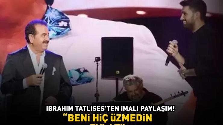 İbrahim Tatlısesten göndermeli paylaşım BENİ HİÇ ÜZMEDİN