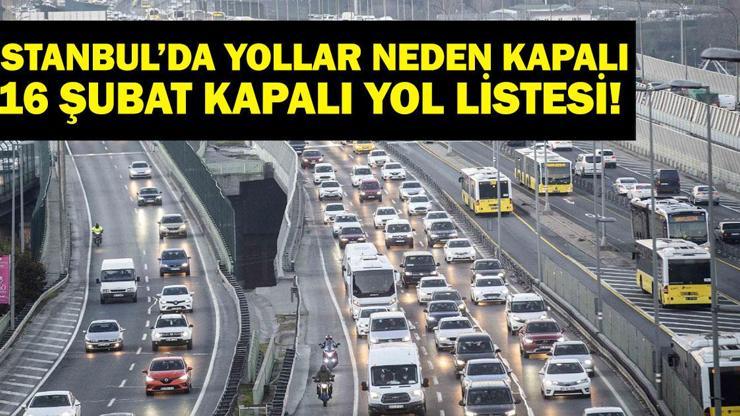 İSTANBULDA YOLLAR KAPALI: Bağdat Caddesi Kapalı Mı İstanbulda Hangi Yollar Kapalı, Ne Zaman Açılacak Kapalı Yollar Listesi