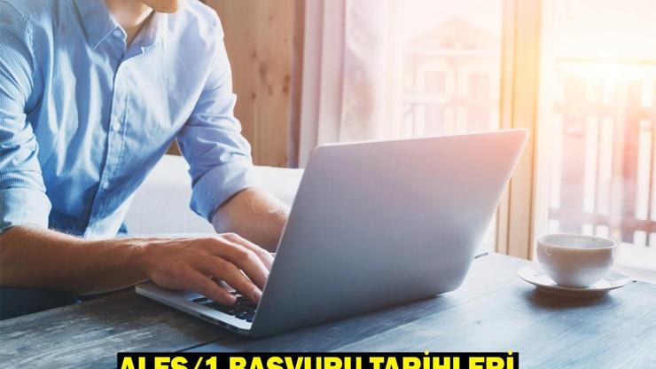 ALES/1 BAŞVURU TARİHLERİ ÖSYM: ALES başvuruları 2025 ne zaman başlıyor