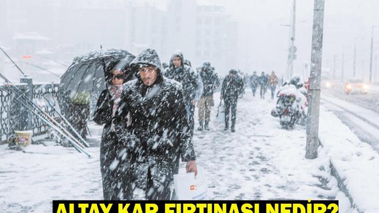 Altay Kar Fırtınası nedir, Ne Zaman Başlayacak Altay Kar Fırtınasının Etkili Olacağı Günler