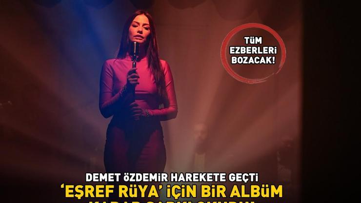 DEMET ÖZDEMİR ‘EŞREF RÜYA’ İÇİN BİR ALBÜM KADAR ŞARKI OKUDU