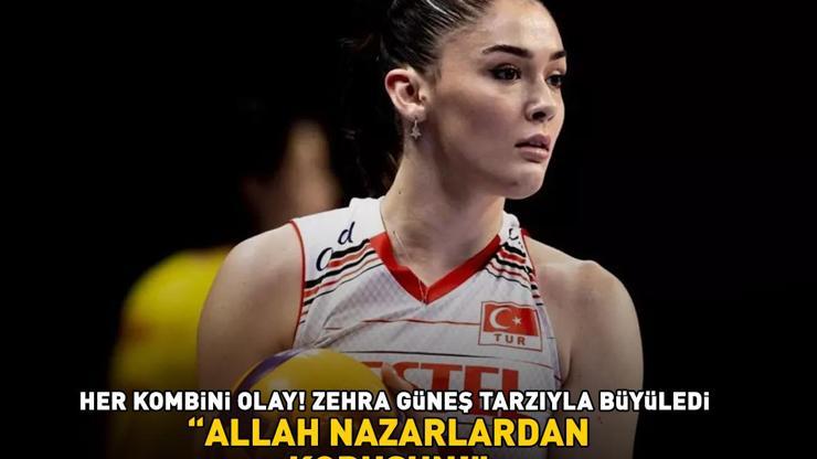 Her kombini olay A Milli Kadın Voleybol Takımının yıldızı Zehra Güneş tarzıyla büyüledi: ALLAH NAZARLARDAN KORUSUN