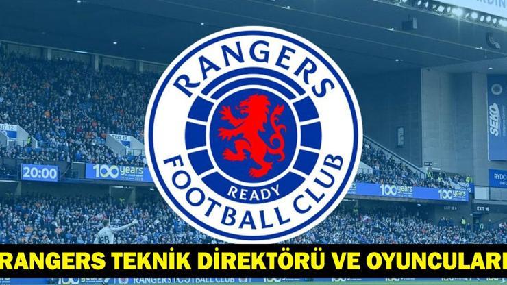 Rangers Teknik Direktörü ve Oyuncuları: Rangers Hangi Ülkenin Takımı