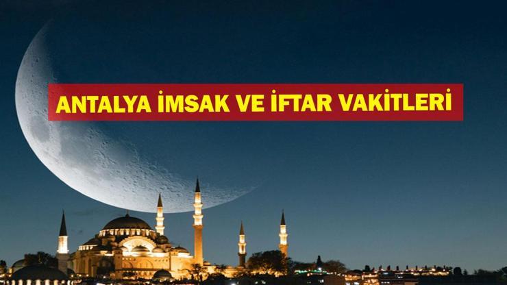 ANTALYA İMSAKİYE 2025: İmsak Vakti ve Ramazan Takvimi | Antalyada Sahur saat kaçta, Oruç ne zaman başlıyor