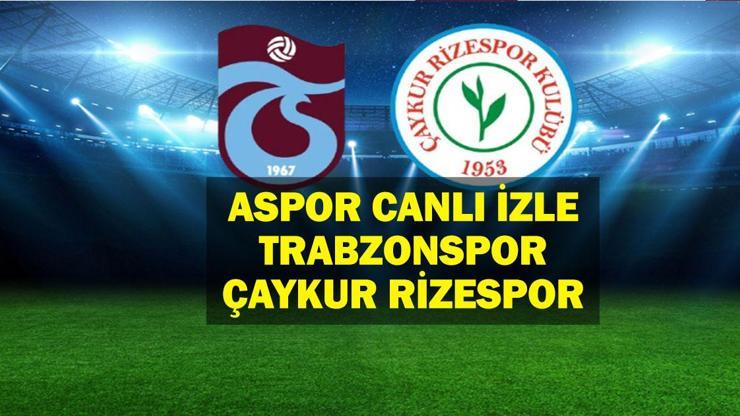 Trabzonspor Çaykur Rizespor maçı izle: A SPOR CANLI ŞİFRESİZ  Ziraat Türkiye Kupası Trabzonspor Çaykur Rizespor Maçı canlı izle Muhtemel 11ler