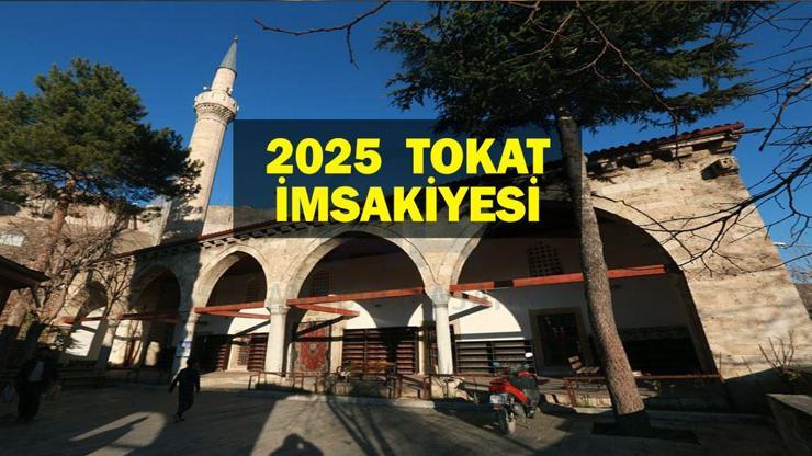 TOKAT İMSAKİYE 2025: İmsak Vakti ve Ramazan Takvimi | Tokatda Sahur saat kaçta, Oruç ne zaman başlıyor