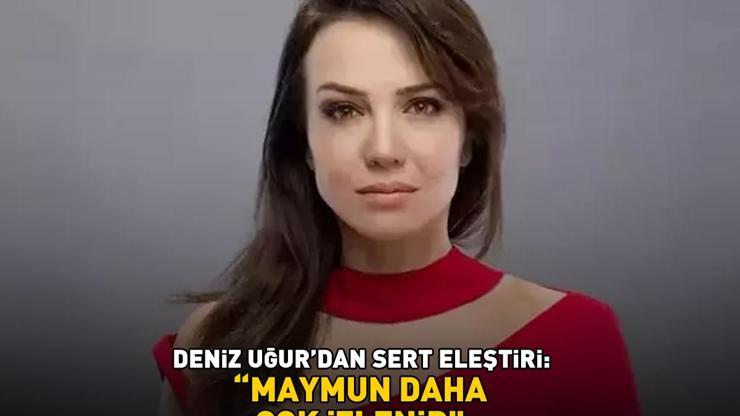 Adını Feriha Koydumun Sanemiydi Deniz Uğur’dan sert eleştiri: ‘Maymun daha çok izlenir’