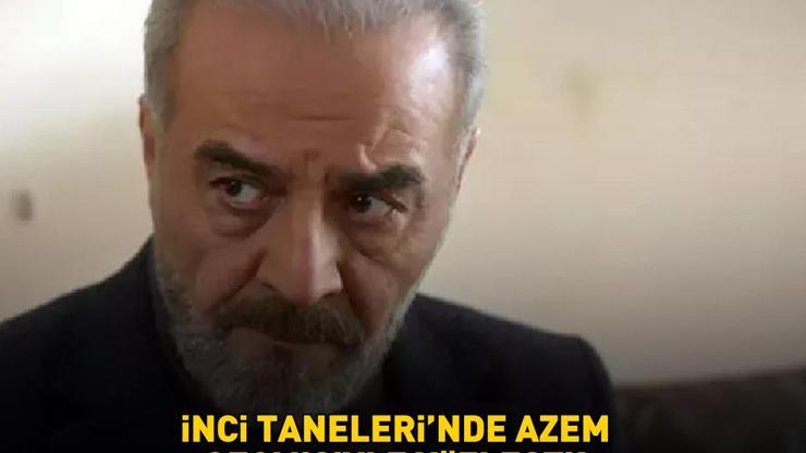 GEÇMİŞİYLE YÜZLEŞTİ İnci Tanelerinde Azem, Candanla buluştu