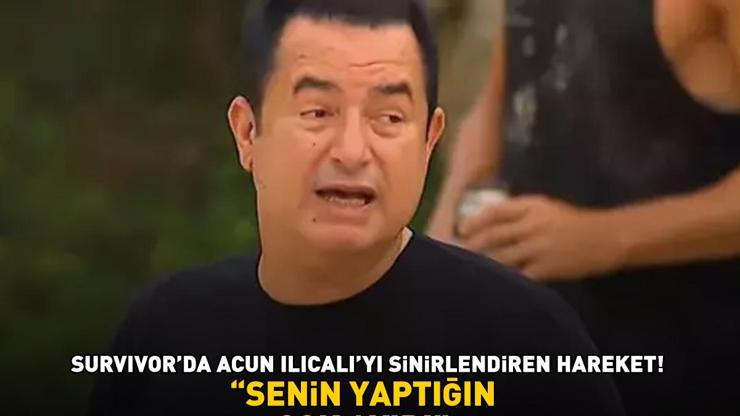 Survivorda Acun Ilıcalıyı sinirlendiren hareket SENİN YAPTIĞIN ÇOK AYIP