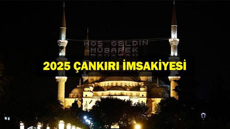 ÇANKIRI İFTAR VAKTİ 2025: Akşam Ezanı ve İftar Saati: Çankırı’da oruç ne zaman açılıyor (İftar saatleri ve imsakiye)