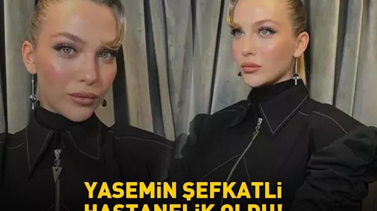 HASTANELİK OLDU Yasemin Şefkatliden serumlu paylaşım