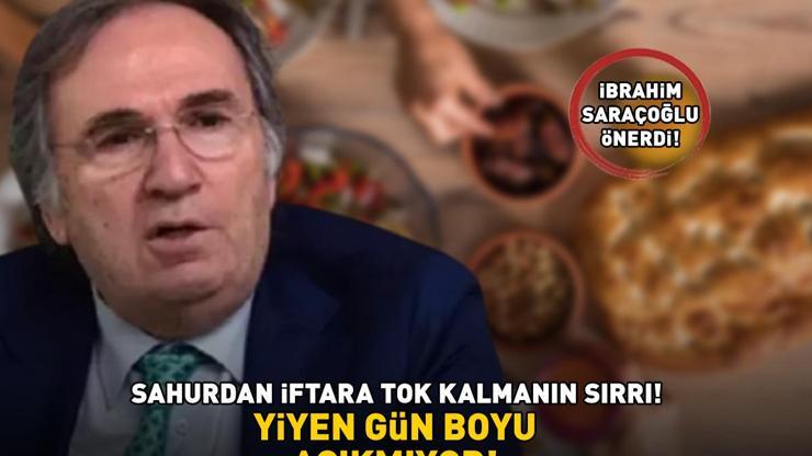 Ramazanda sahurdan iftira tok kalmanın sırrı Prof. Dr. İbrahim Saraçoğlu üstüne basa basa önerdi: Yiyen gün boyu acıkmıyor