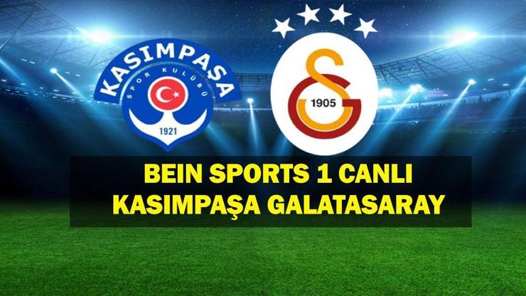 BEIN SPORTS 1 CANLI KASIMPAŞA GALATASARAY: Kasımpaşa Galatasaray Maçı Canlı İzle ŞİFRESİZ KESİNTİSİZ