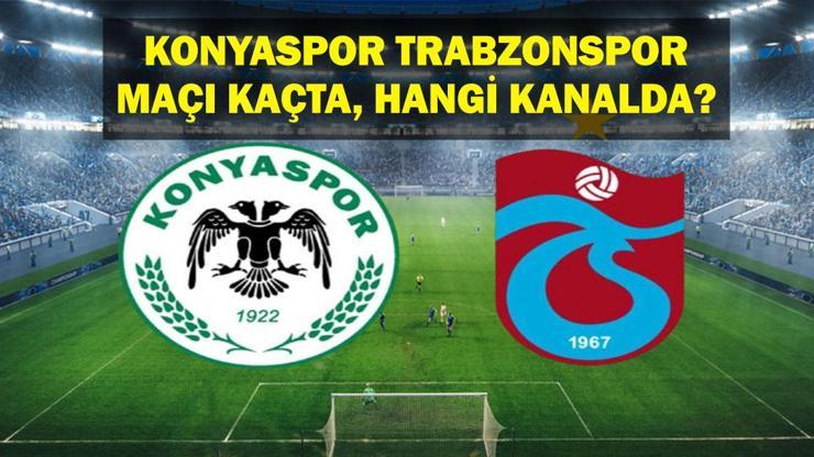 Konyaspor Trabzonspor maçı saat kaçta Konyaspor Trabzonspor maçı hangi kanalda İşte Konyaspor - Trabzonspor ilk 11ler