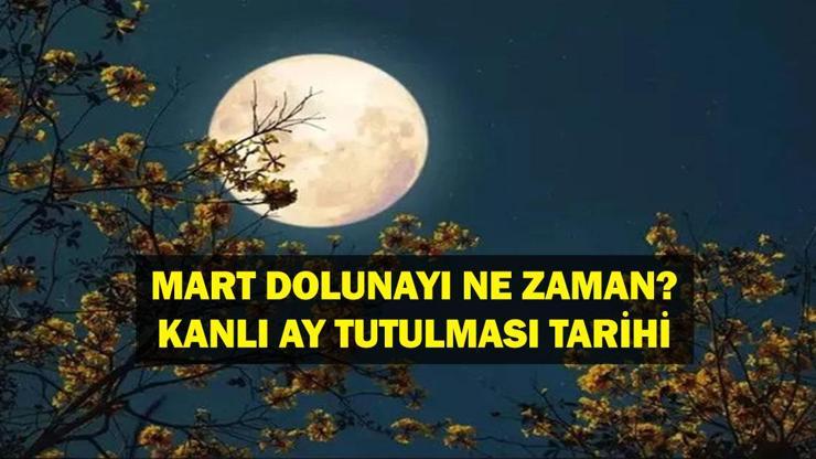 2025 Mart Dolunayı Ne Zaman Kanlı Ay Tutulması Ne Zaman Dolunay ve Kanlı Ay Tutulması Nedir Dolunayın Etkileri Neler