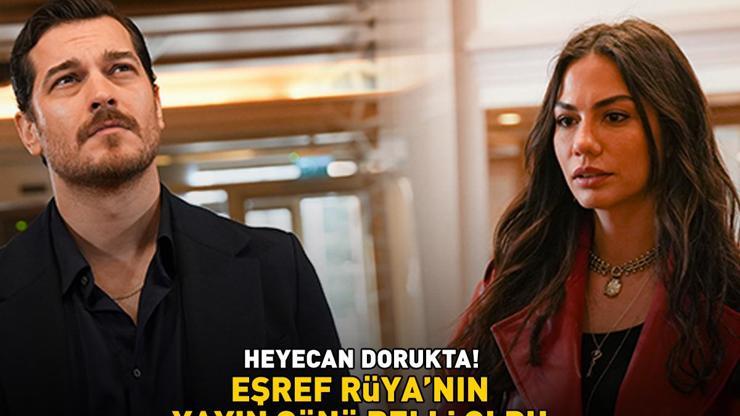 Çağatay Ulusoy ile Demet Özdemir fırtınalar estirecek Eşref Rüyanın yayın günü belli oldu