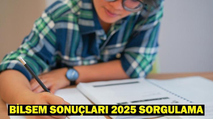 BİLSEM SONUÇLARI 2025 MEB.GOV.TR: BİLSEM ön değerlendirme sonuçları açıklandı BİLSEM sonucu nereden sorgulanır