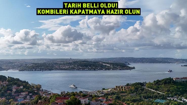 Kombileri kapatmaya hazır olun Tarih belli oldu: Termometreler 19 dereceyi gösterecek