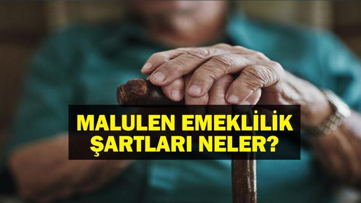 SGK MALULEN EMEKLİLİK ŞARTLARI 2025: Malulen Emeklilik Şartları Neler Kimler Erken Emekli Olabilir