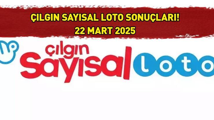 SON DAKİKA: ÇILGIN SAYISAL LOTO SONUÇLARI AÇIKLANDI 22 MART 2025 | 701.936.475 TL büyük ikramiyeli Çılgın Sayısal Loto sonuçları nasıl öğrenilir