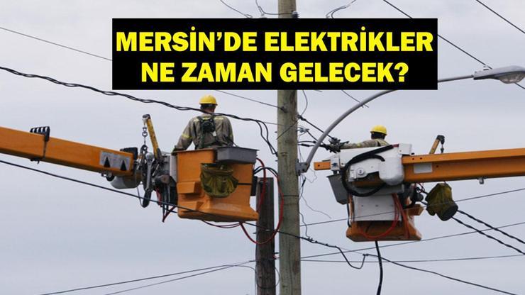 MERSİN ELEKTRİK KESİNTİSİ Mersinde Elektrikler Ne Zaman Gelecek, Saat Kaçta İl Geneli Elektrik Kesintisi Yaşanıyor