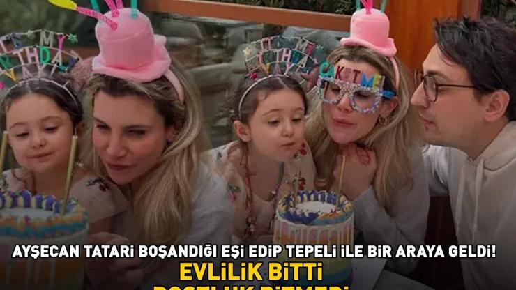 Çocuklar Duymasının Duygusu Ayşecan Tatari boşandığı eşi ile bir araya geldi EVLİLİK BİTTİ, DOSTLUK BİTMEDİ