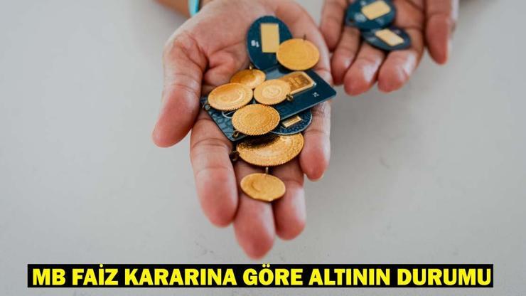 MERKEZ BANKASI FAİZ KARARI ALTINI NASIL ETKİLER Merkez Bankası faizi yükselttiğinde altının durumu (17 Nisan)