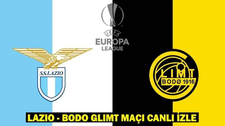 LAZIO - BODO GLIMT MAÇI CANLI İZLE: Lazio - Bodo Glimt maçı hangi kanalda, saat kaçta