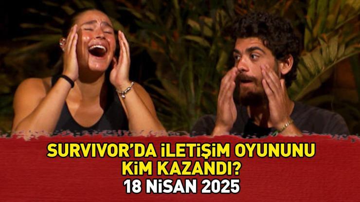 SURVIVORDA İLETİŞİM ÖDÜLÜNÜN KAZANANI 18 NİSAN 2025: Survivorda iletişim oyununu kim kazandı, hangi takım