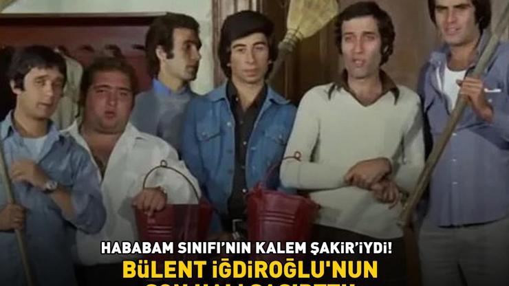 Hababam Sınıfının Kalem Şakiriydi Bülent İğdiroğlunun son hali şaşırttı