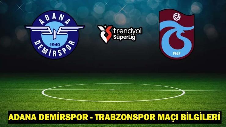 Adana Demirspor - Trabzonspor maçı kadrosu/muhtemel 11ler: Adana Demirspor - Trabzonspor maçı hangi kanalda, saat kaçta