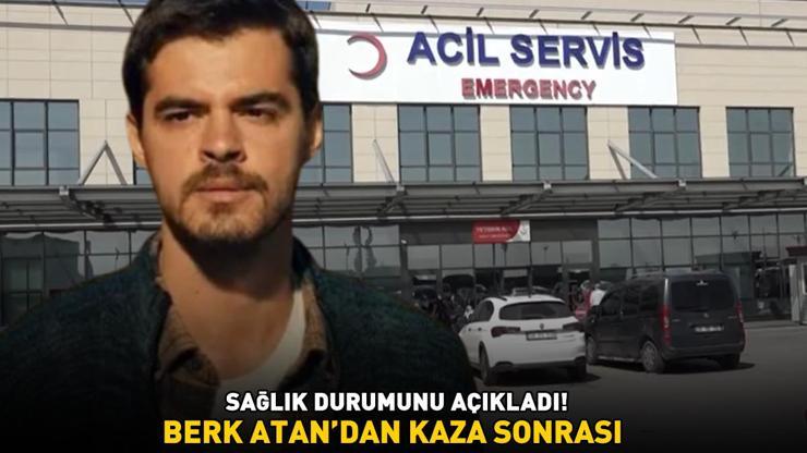 SON DAKİKA | Gönül Dağının Taneri Berk Atandan kaza sonrası ilk paylaşım Sağlık durumunu açıkladı