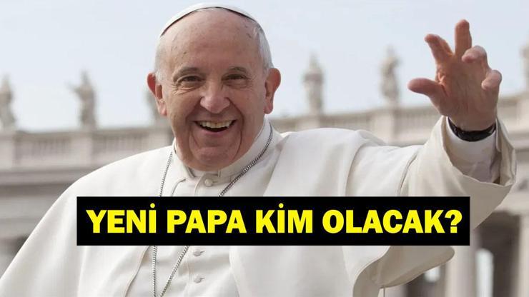 YENİ PAPA KİM OLACAK Papanın Yerine Kim Seçilecek Papa Francisin Ölümü sonrası Yeni Papa Adayları
