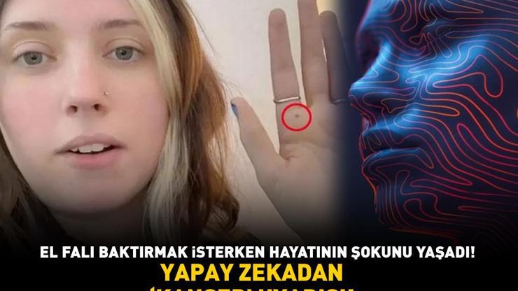 YAPAY ZEKADAN ‘KANSER’ UYARISI El falı baktırmak isterken hayatının şokunu yaşadı Lenf nodlarına metastaz yapma riski yüksek