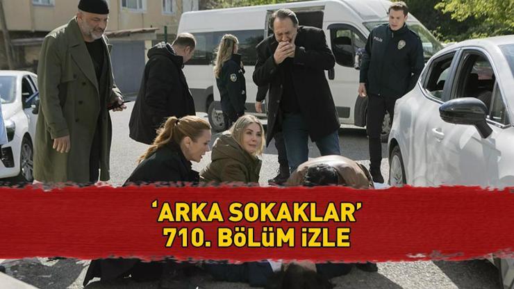 ARKA SOKAKLAR 710. BÖLÜM İZLE TEK PARÇA Kanal D 25 Nisan 2025 Arka Sokaklar son bölüm full izle