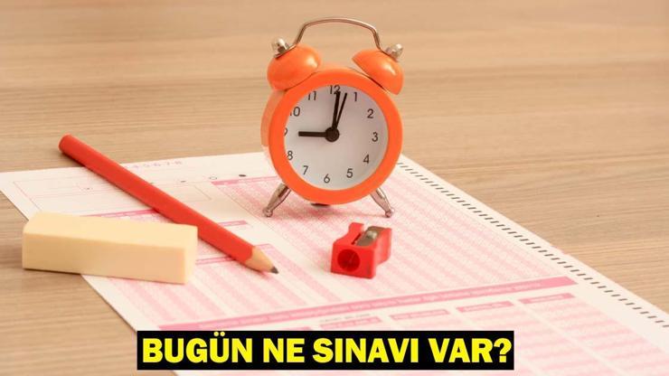 BUGÜN NE SINAVI VAR Hafta sonu (26-27 Nisan) sınavları Bu hafta sonu hangi sınavlar var (ÖSYM-MEB)
