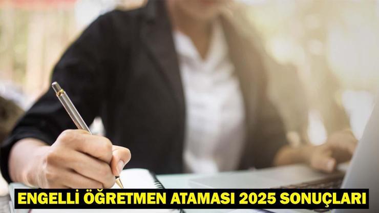 ENGELLİ ÖĞRETMEN ATAMA 2025 SONUÇLARI: 1381 Engelli Öğretmen Ataması Yapıldı İşte Engelli Öğretmen Atama Sonuç Sorgulama Ekranı