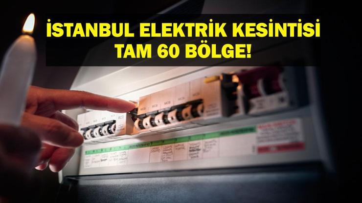 İSTANBULDA DEV ELEKTRİK KESİNTİSİ: Tam 60 Bölgede Elektrikler Yok İstanbulda Elektrikler Ne Zaman Gelecek BEDAŞ - AYEDAŞ Elektrik Kesintisi Sorgulama