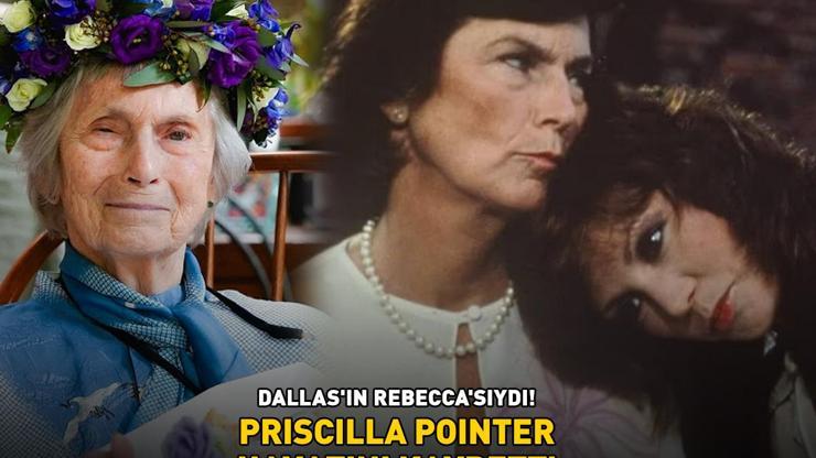 100 YAŞINDAYDI Dallasın Rebeccası Priscilla Pointer hayatını kaybetti