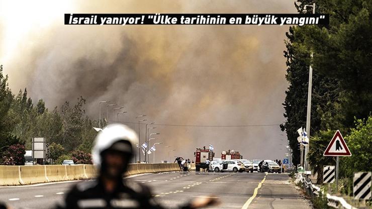 İsrail yanıyor Ülke tarihinin en büyük yangını